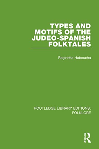 Types and Motifs of the Judeo-Spanish Folktales Pbdirect (Routledge Library Editions: Folklore)